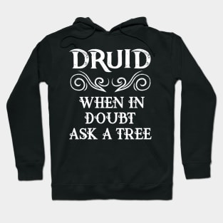 Druid Class Roleplaying Humor Meme RPG Elf Saying Fun Quote Hoodie